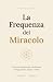 La Frequenza del Miracolo: ...