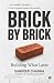 Brick By Brick: Building Wh...