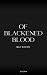 Of Blackened Blood. Edizion...