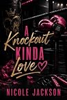 Knock Out Kinda Love