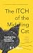 The Itch of the Middling Cat