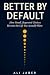 Better by Default: How Smal...