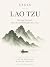 Lao Tzu: The Sage Who Left - The Life and Philosophy of Lao Tzu (The Philosophers Book 2)