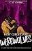 Hot Girls Date Werewolves by C.D. Gorri