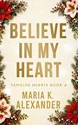 Believe in My Heart: A Holiday Romance Novella