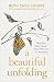 A Beautiful Unfolding by Ruth Chou Simons