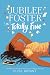 Jubilee Foster Is Totally Fine by Elise Bryant
