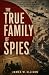 The True Family of Spies: A...