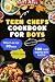 Teen Chefs Cookbook for Boy...