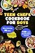 Teen Chefs Cookbook for Boys by Tasty Pages Publishing