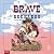 The Brave and the Reckless