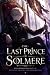 The Last Prince of Solmere ...