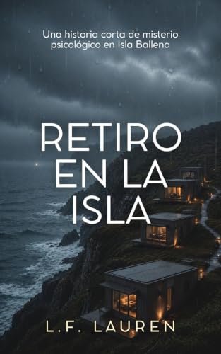 Portada de Retiro en la isla: Un thriller de suspense psicológico sobre un asesinato, de L. F. Lauren