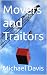 Movers and Traitors