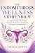 THE ENDOMETRIOSIS WELLNESS ...
