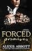 Forced Promises by Alexis Abbott Forced Promises by Alexis Abbott