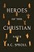 Heroes of the Christian Faith