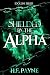 Shielded by the Alpha (IDOL...