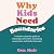 Why Kids Need Boundaries: A parent's guide to reducing the overwhelm and increasing connection by setting limits that work