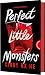 Perfect Little Monsters