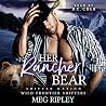 Her Rancher Bear: Shifter Nation: Wild Frontier Shifters Her Rancher Bear: Shifter Nation: Wild Frontier Shifters
