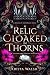 A Relic Cloaked in Thorns by Krista Walsh A Relic Cloaked in Thorns by Krista Walsh