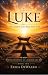 Luke: The Greatest Love Sto...