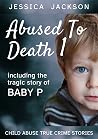 Abused to Death 1 Abused to Death 1