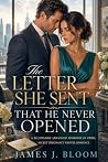 The Letter She Sent That He Never Opened: A Billionaire Arranged Marriage in Crisis, Secret Pregnancy Grovel Romance The Letter She Sent That He Never Opened: A Billionaire Arranged Marriage in Crisis, Secret Pregnancy Grovel Romance