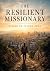 The Resilient Missionary: L...