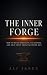 THE INNER FORGE: How to Bui...