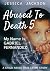 My Name is Gabriel Fernandez: Child Abuse True Crime Biography (Abused to Death #5)