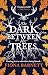 The Dark Between The Trees by Fiona Barnett