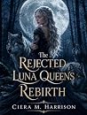 The Rejected Luna...