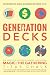 Generation Decks: The Unoff...