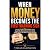 WHEN MONEY BECOMES THE FIRS...