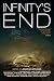 Infinity's End (The Infinity Project Book 7)