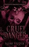 Cruel Danger: A D...