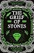 The Grief of Stones: The Ce...