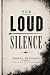 The Loud Silence