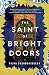The Saint of Bright Doors: ...