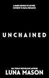 Unchained (Beneath The Reign #3) Unchained (Beneath The Reign #3)