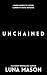 Unchained