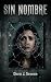 Sin Nombre: Un thriller sob...