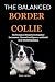 The Balanced Border Collie:...