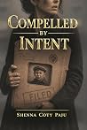 Compelled By Intent