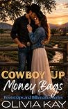 Cowboy Up, Money ...