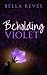 Beholding Violet (Constrain...