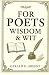 For Poets: Wisdom & Wit