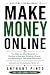 MAKE MONEY ONLINE The Step-...
